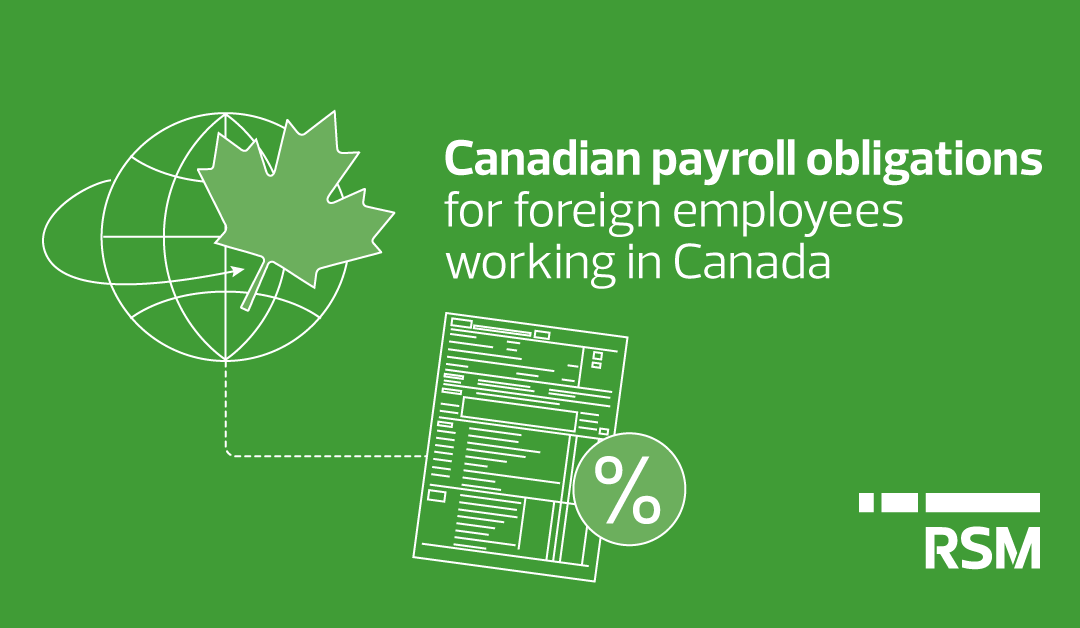 Canadian payroll obligations for foreign employees working in Canada