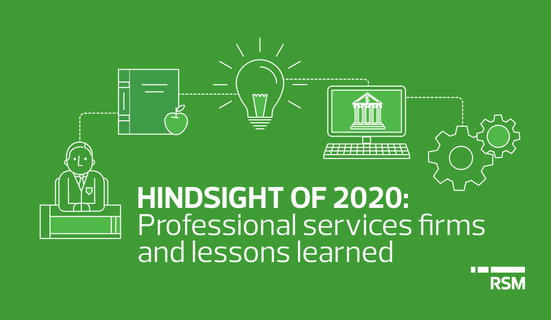 Hindsight of 2020: Professional services firms and lessons learned