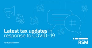 Tax updates in Canada in response to COVID-19